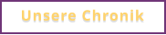 Unsere Chronik