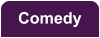Comedy